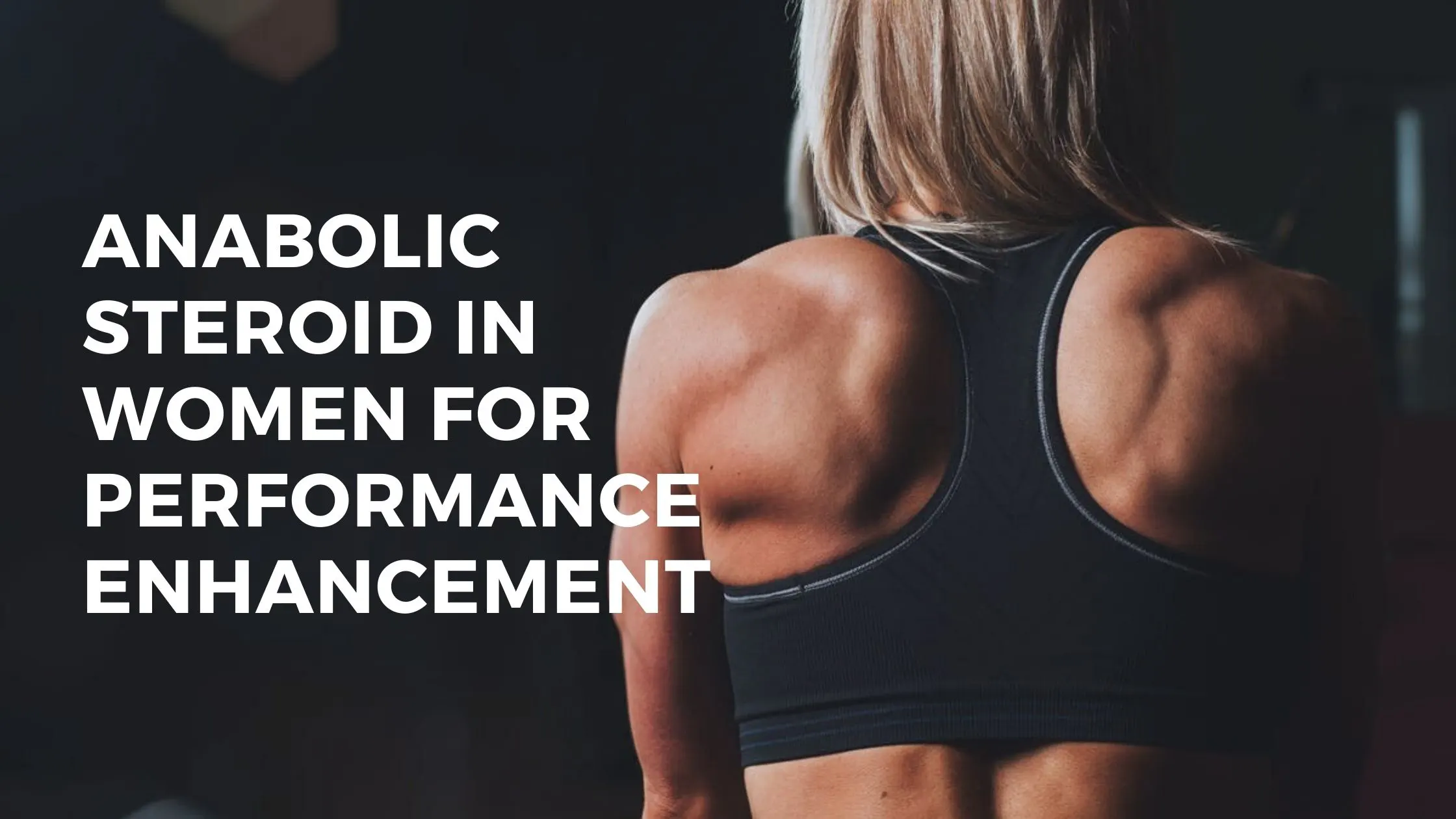anabolic steroid in women for performance enhancement